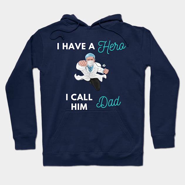 I have a Hero I call him Dad Hoodie by Holly ship